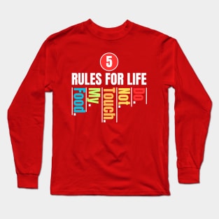 5 Rules For Life Funny Design Long Sleeve T-Shirt